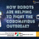 How Robots Are Helping to Fight the Coronavirus Outbreak